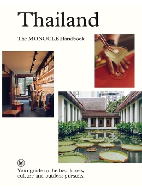 THAILAND: THE MONOCLE HANDBOOK HC