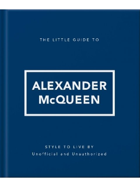 The Little Guide to Alexander McQueen