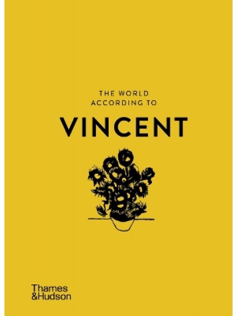 THE WORLD ACCORDING TO VINCENT VAN GOGH