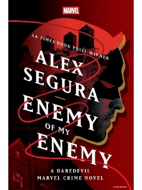 ENEMY OF MY ENEMY: A DAREDEVIL MARVEL CRIME NOVEL HC