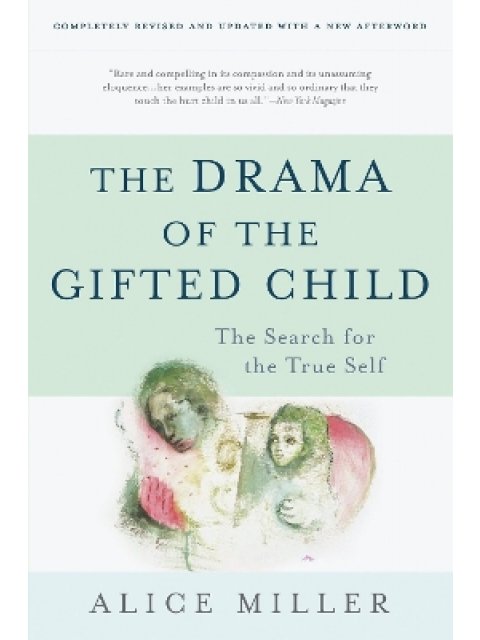 THE DRAMA OF THE GIFTED CHILD PB