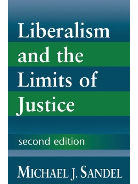 LIBERALISM AND THE LIMITS OF JUSTICE