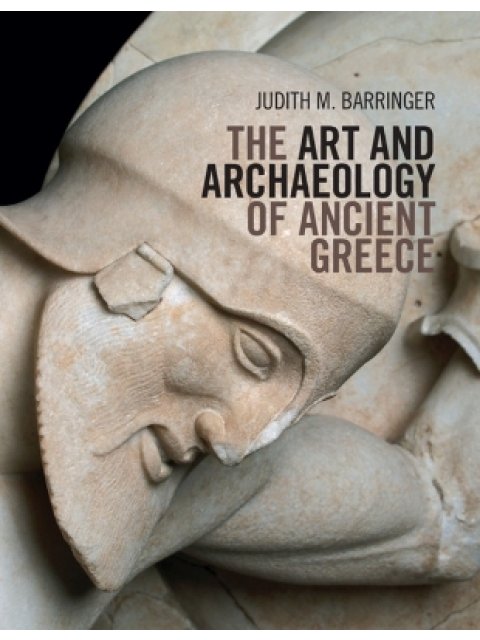 The Art and Archaeology of Ancient Greece PB