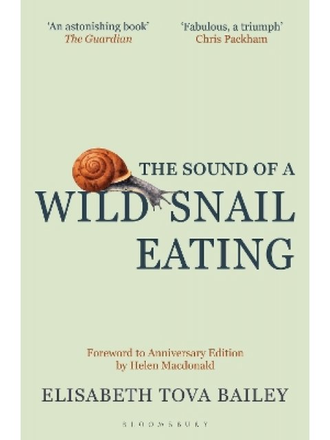 THE SOUND OF A WILD SNAIL EATING: ANNIVERSARY EDITION HC