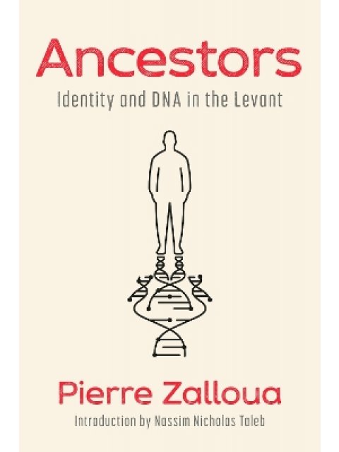 ANCESTORS : IDENTITY AND DNA IN THE LEVANT HC