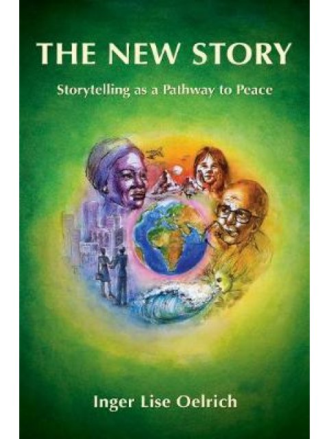 THE NEW STORY; STORYTELLING AS A PATHWAY TO PEACE
