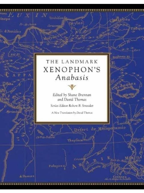 THE LANDMARK XENOPHON'S ANABASIS HC