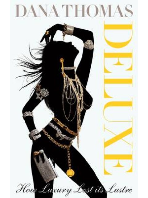 DELUXE HOW LUXURY LOST ITS LUSTRE - SPECIAL OFFER HC COFFEE TABLE BK.