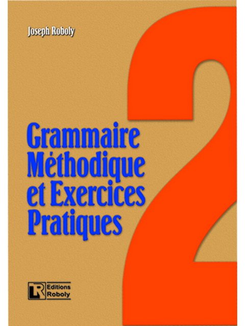 GRAMMAIRE METHODIQUE DE FRANCAIS ET EXERCICES PRATIQUES 2 METHODE