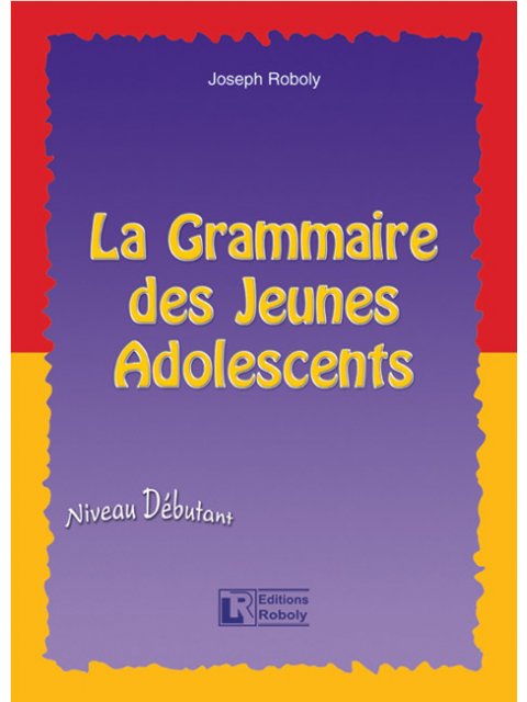 LA GRAMMAIRE DES JEUNES ADOLESCENTS METHODE
