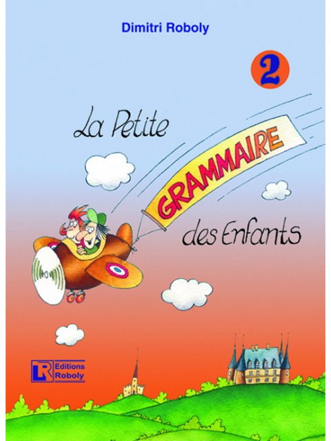 LA PETIT GRAMMAIRE DES ENFANTS 2 METHODE