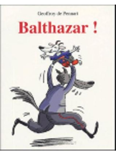 BALTHAZAR !  POCHE
