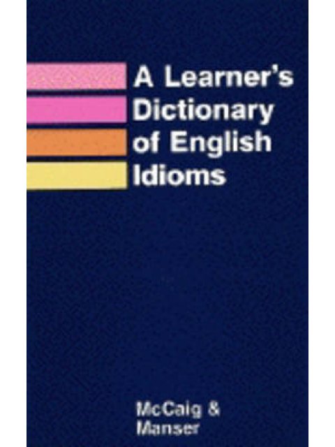 A LEARNER'S DICTIONARY OF ENGLISH IDIOMS @ PB