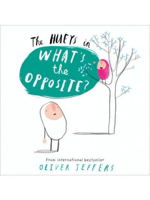 WHAT'S THE OPPOSITE ?HUEYS PB