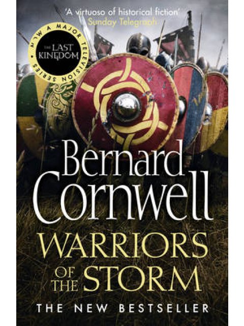 THE LAST KINGDOM 8: WARRIORS OF THE STORM PB