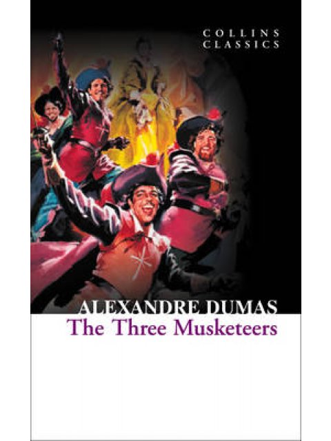 COLLINS CLASSICS : THE THREE MUSKETEERS PB A FORMAT