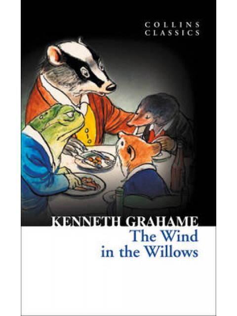 COLLINS CLASSICS : THE WIND IN THE WILLOWS PB A FORMAT