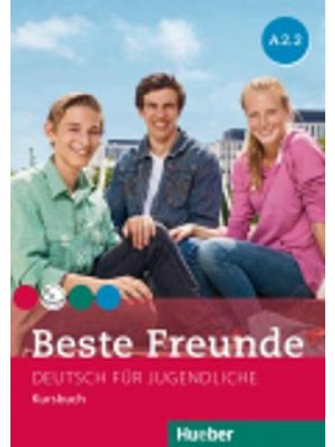 BESTE FREUNDE A2.2 KURSBUCH