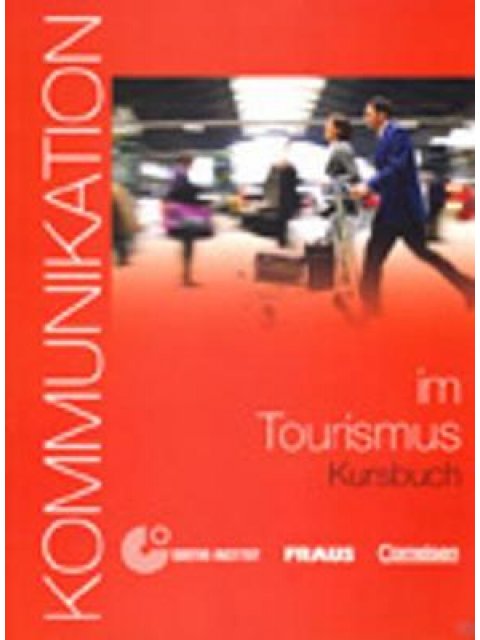 KOMMUNIKATION IM TOURISMUS (+ CD-ROM)