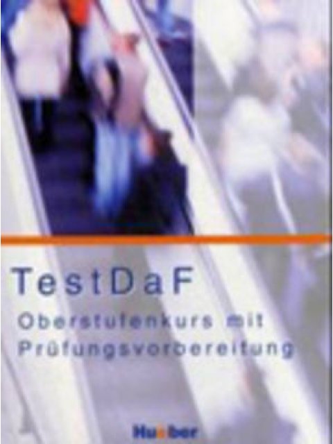 TESTDAF - OBERSTUFENKURS MIT PRUEFUNGSVORBEREITUNG