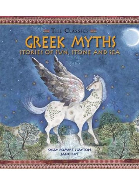 GREEK MYTHS:STORIES OF SUN,STONE AND SEA PB