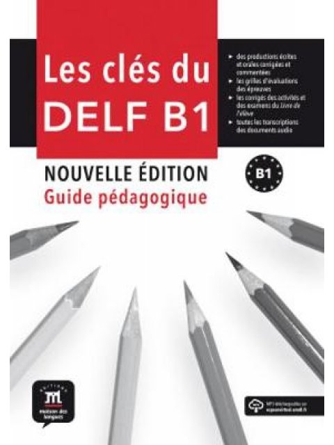 LES CLES DU DELF B1 GUIDE PEDAGOGIQUE N/E