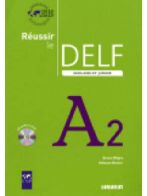 REUSSIR LE DELF SCOLAIRE ET JUNIOR A2 (+ CD) N/E