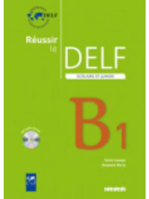 REUSSIR LE DELF SCOLAIRE ET JUNIOR B1 (+ CD) N/E