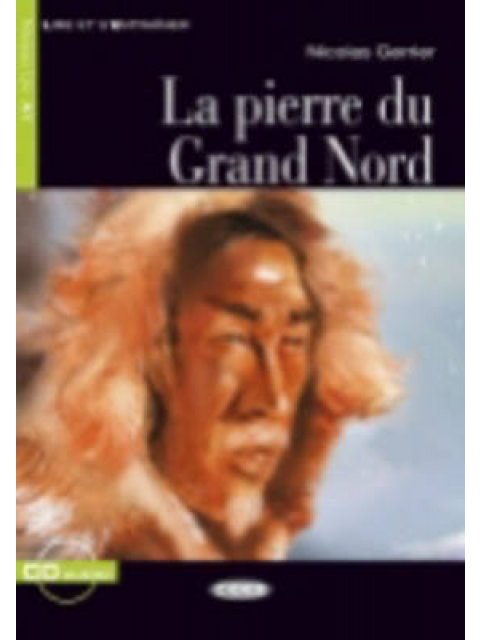 LES 1: LA PIERRE DU GRAND NORD (+ CD)