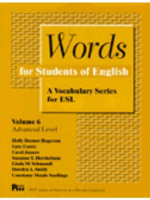 WORDS FOR STUDENTS OF ENGLISH : A VOCABULARY SERIES OF ESL VOL 6 PB