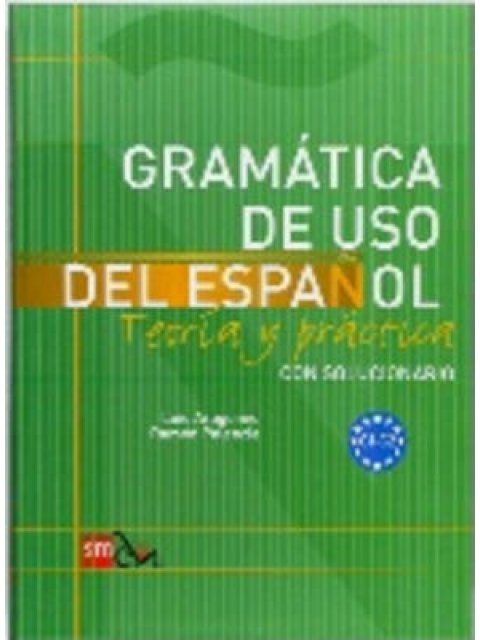 GRAMATICA DE USO DEL ESPANOL C1 + C2 SUPERIOR (CON SOLUCIONARIO)