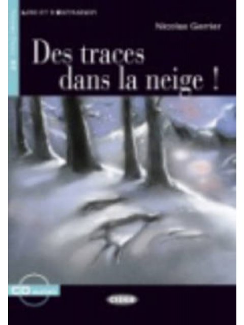 LES 2: DES TRACES DANS LA NEIGE (+ CD)