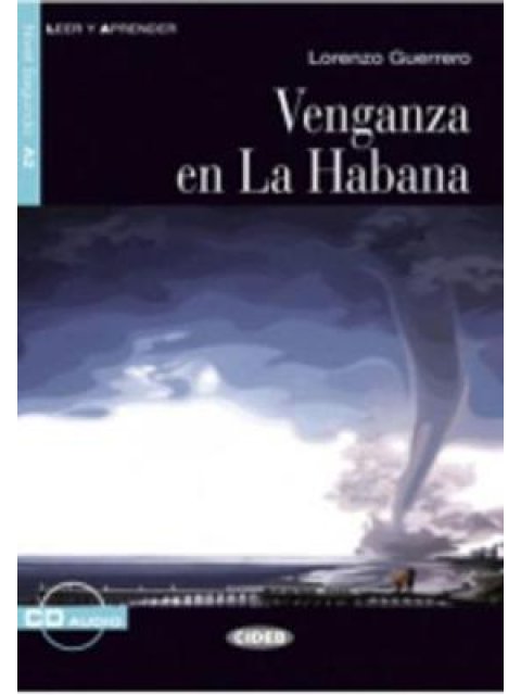 LEER Y APRENDER : VENGANZA EN LA HABANA A2 (+ CD)