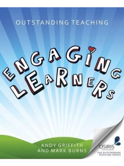 OUTSTANDING TEACHING: ENGAGING LEARNERS (OUTSTANDING TEACHING (CROWN HOUSE PUBLISHING))