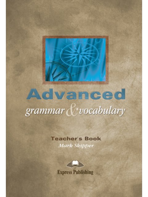 ADVANCED GRAMMAR & VOCABULARY TCHR'S