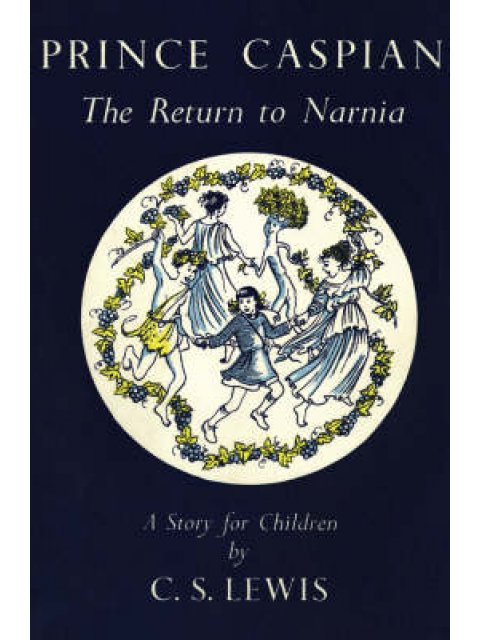 RPINCE CASPIAN : THE RETURN TO NRNIA HC