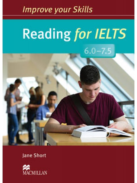 IMPROVE YOUR SKILLS FOR IELTS 6 - 7.5 READING SB W/O KEY