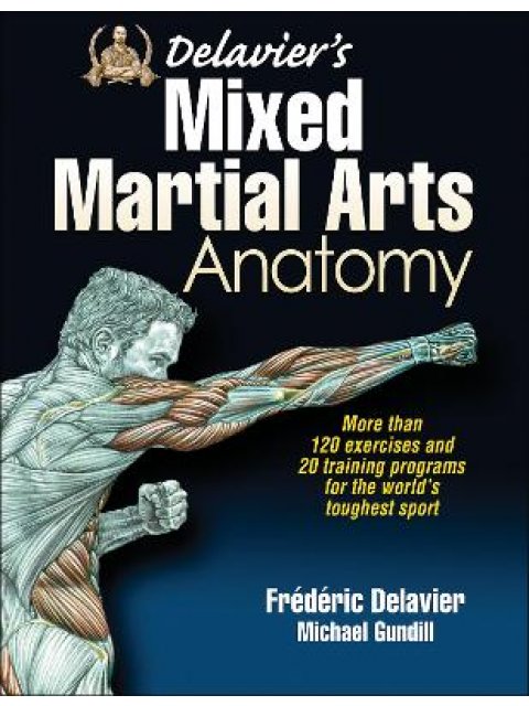 DELAVIER'S MIXED MARTIAL ARTS ANATOMY  PB