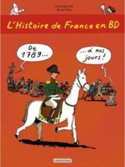 L'HISTOIRE DE FRANCE EN BD T3 DE 1789 A NOS JOURS ! POCHE