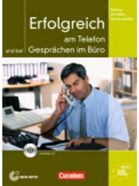 ERFOLGREICH AM TELEFON UND BEI GESPRACHEN IM BURO (+ CD)