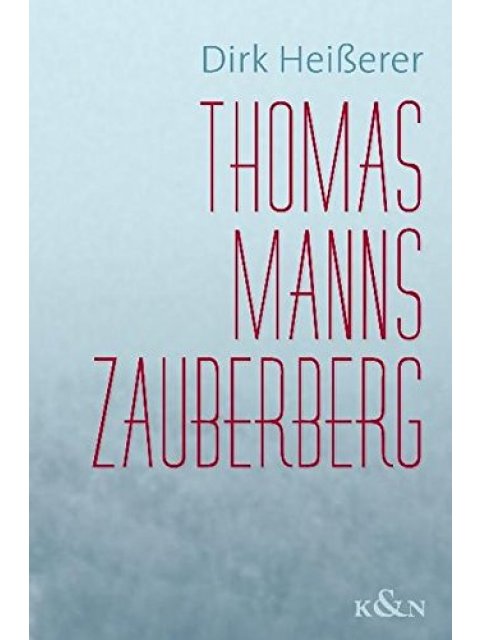 THOMAS MANN ZAUBERBERG :EINSTIEG, ETAPPEN,AUSBLICK PB