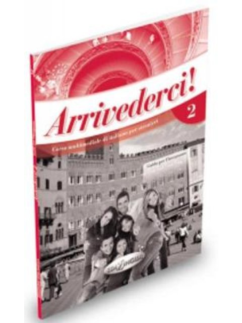 ARRIVEDERCI 2 GUIDA INSEGNANTE