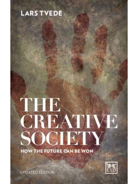 THE CREATIVE SOCIETY HOW THE FUTURE CAN BE WON PB
