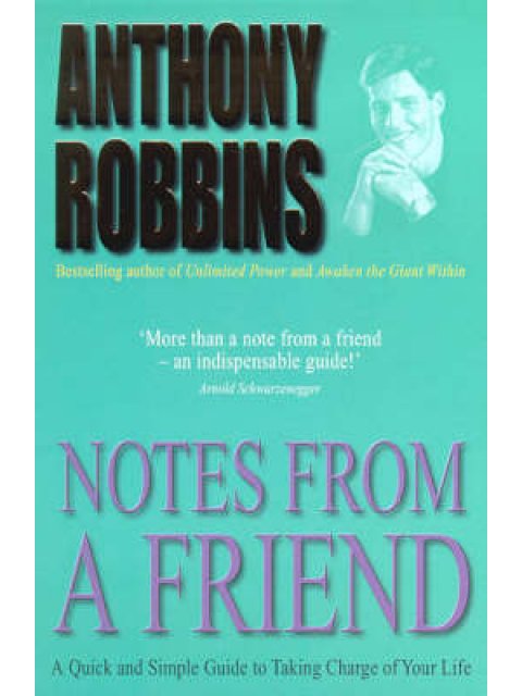NOTES FROM A FRIEND : A QUICK AN DSIMPLE GUIDE TO TAKING CHARGE OF YOUR LIFE PB