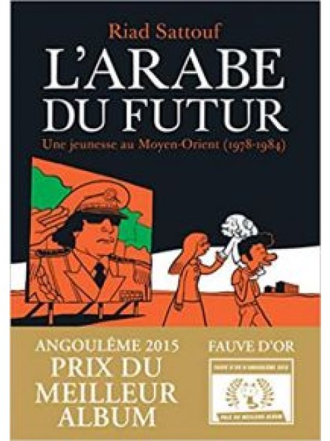 L'ARABE DU FUTUR 1: UNE JEUNESSE AU MOYEN-ORIENT (1978-1984) PB