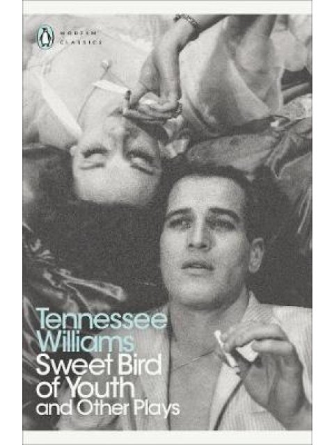 PENGUIN CLASSICS SWEET BIRD OF YOUTH AND OTHER PLAYS