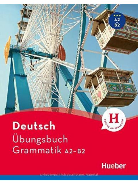 DEUTSCH ÜBUNGSBUCH GRAMMATIK A2 – B2