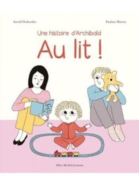 AU LIT ! - UNE HISTOIRE D'ARCHIBALD