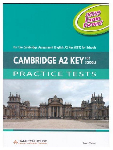 CAMBRIDGE A2 KEY FOR SCHOOLS PRACTICE TESTS SB 2020 EXAM FORMAT