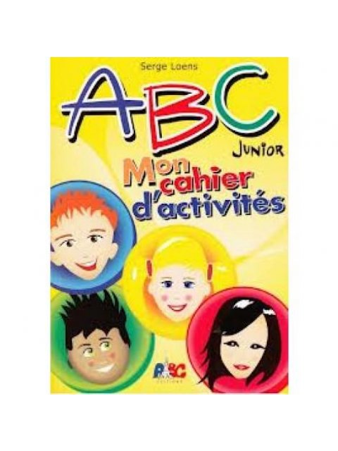 ABC JUNIOR MON CAHIER D'ACTIVITES